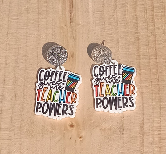 Coffee Gives me Teacher Powers Dangle drop Stud Earrings