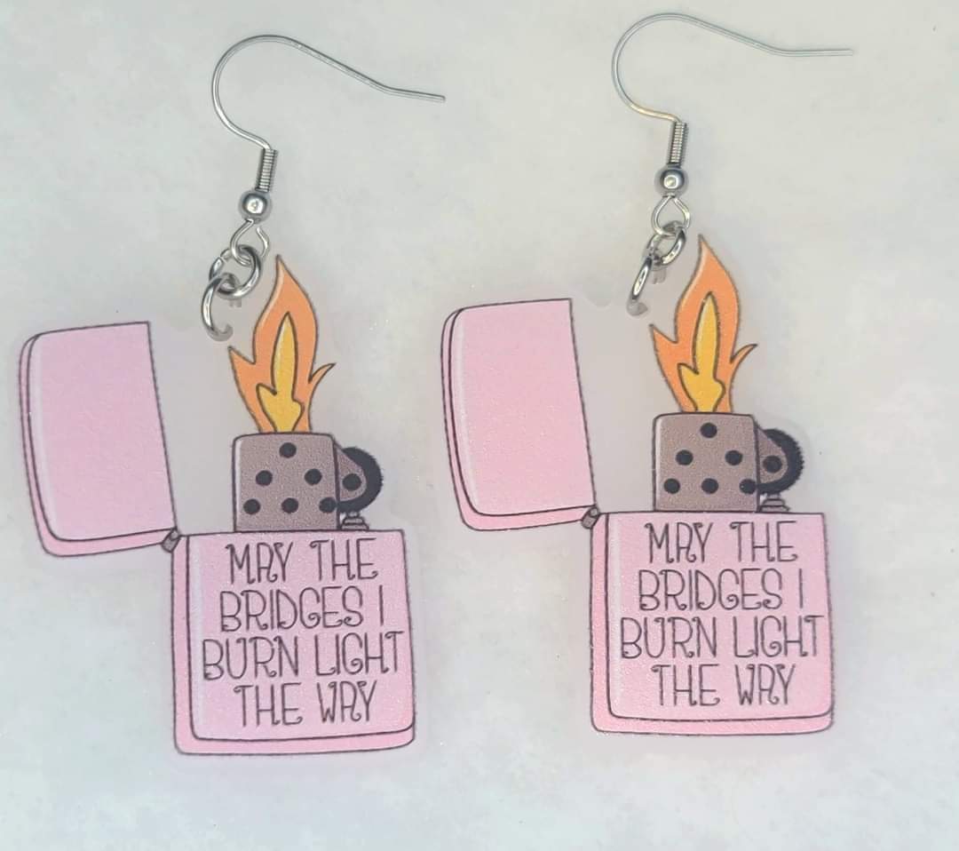 Sarcastic May the Bridges I Burn Acrylic Lighter Earrings